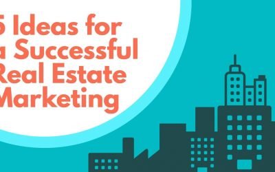 5 Supercharged Ideas for a Successful Real Estate Marketing